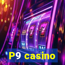 P9 casino